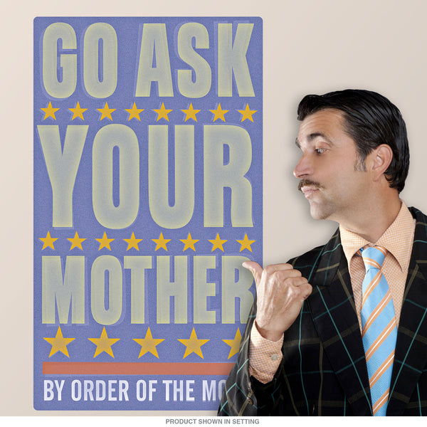 Go Ask Your Mother Management Wall Decal