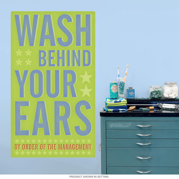 Wash Behind Your Ears Mgmt Wall Decal