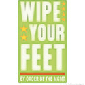 Wipe Your Feet Management Wall Decal
