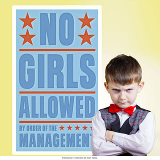 No Girls Allowed Management Wall Decal