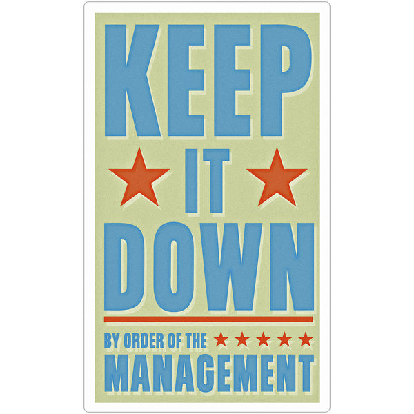Keep It Down Management Wall Decal