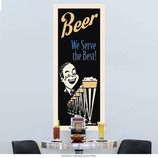 Beer We Serve the Best Tall Bar Wall Decal