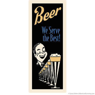 Beer We Serve the Best Tall Bar Wall Decal