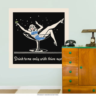 Drink to Me Only with Thine Eyes Bar Wall Decal