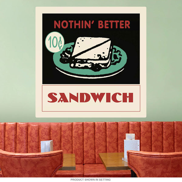 Sandwich Nothin Better Diner Wall Decal