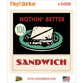 Sandwich Nothin Better Diner Vinyl Sticker