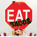 EAT Tacos Mexican Food Stop Sign Wall Decal