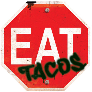 EAT Tacos Mexican Food Stop Sign Wall Decal