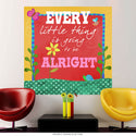Every Little Thing Alright Art Wall Decal