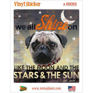 Pug Pup Shine On Dog Days Vinyl Sticker
