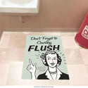 Dont Forget To Courtesy Flush Floor Graphic