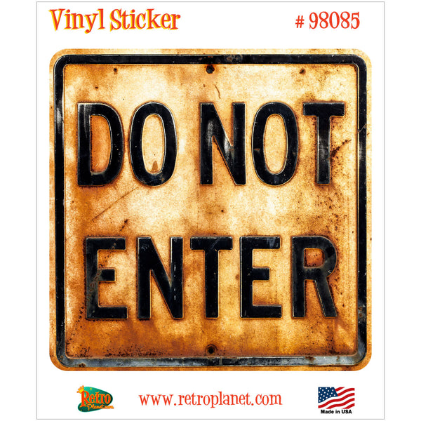 Do Not Enter Rusted Look Vinyl Sticker